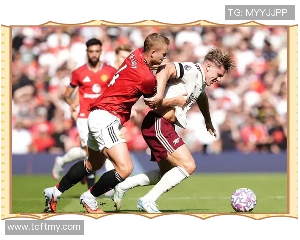 中超联赛曼联小胜阿森纳引发全场热议精彩瞬间解析 中超联赛曼联小胜阿森纳引发全场热议精彩瞬间解析