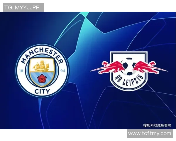 莱比锡友谊赛大胜曼城点球大战精彩瞬间回顾与战术分析 莱比锡友谊赛大胜曼城点球大战精彩瞬间回顾与战术分析